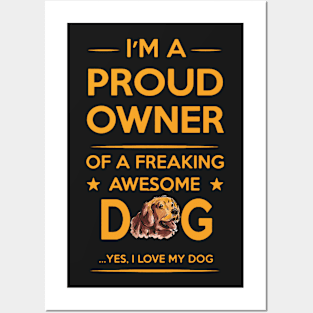 Im a proud owner T-shirt Posters and Art